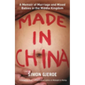 Made in China: A Memoir of Marriage and Mixed Babies in the Middle Kingdom