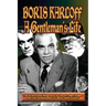 Boris Karloff: A Gentleman's Life