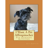 I Want A Pet Affenpinscher: Fun Learning Activities