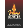Flame Starter: The Art of Self-Mastery