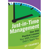 Just-In-Time Management: Over 950 Practical Lessons Your MBA Professor Didn't Teach You