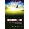 Innerkinetics - Your Blueprint to Success and Happiness