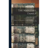 The Marshall Family: A History of the Descendants of William Marshall Born, 1722, Died, 1796