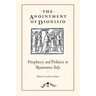The Anointment of Dionisio: Prophecy and Politics in Renaissance Italy