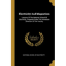 Electricity And Magnetism: Lessons Of The National School Of Electricity, Prepared Under The Immediate Direction Of The Faculty