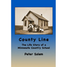 County Line: The life Story of a Minnesota Country School