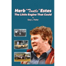 Herb "Tootle" Estes: The Little Engine That Could