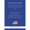 Medicaid Program - State Plan Home and Community-Based Services, 5-Year Period for Waivers, etc. (US Centers for Medicare and Medicaid Services Regula