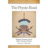 The Peyote Road, 265: Religious Freedom and the Native American Church