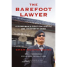 The Barefoot Lawyer: A Blind Man's Fight for Justice and Freedom in China