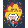 Super Sight Words: Familiarizing Letters and Sight Words for Kindergarten
