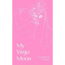 My Virgo Moon