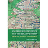 Scottish Independence and the Idea of Britain: From the Picts to Alexander III