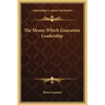The Means Which Guarantee Leadership