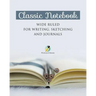 Classic Notebook Wide Ruled for Writing, Sketching and Journals