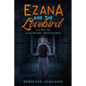 Ezana and the Lovebird: A Call to Legendary Adventures