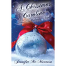 A Christmas Caroline: She's No Ordinary Angel