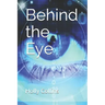 Behind the Eye