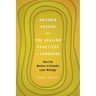 Antonin Artaud and the Healing Practices of Language: How Life Matters in Artaud's Later Writings