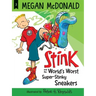 Stink and the World's Worst Super-Stinky Sneakers