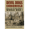 Devil Dogs Chronicle: Voices of the 4th Marine Brigade in World War I