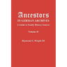 Ancestors in German Archives. Volume II