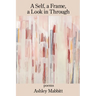 A Self, a Frame, a Look in Through