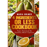 4 Ingredients or Less Cookbook: Fast, Practical & Healthy Meal Options