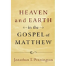 Heaven and Earth in the Gospel of Matthew