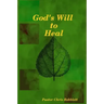 God's Will to Heal