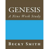 Genesis: A Nine Week Study: Genesis: A Nine Week Sudy