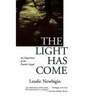 The Light Has Come: An Exposition of the Fourth Gospel