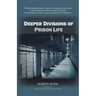 Deeper Divisions of Prison Life: Prison Life