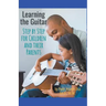 Learning Guitar--Step By Step for Children and Their Parents