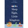 Sleep Tight, Little Kingdom: Bid goodnight to your baby's cherished toys