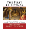 The First Christmas: The Christmas Story from the Gospel of Luke