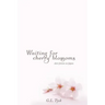 Waiting for Cherry Blossoms: Short Stories on Japan