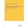 Canada Medical Journal and Monthly Record of Medical and Surgical Science: Vol. 7