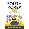 South Korea 101: The Culture, Etiquette, Rules and Customs