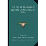 Life Of St. Margaret, Queen Of Scotland (1884)