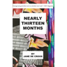 Nearly Thirteen Months