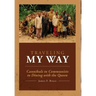 Traveling My Way: Cannibals to Communists to Dining with the Queen
