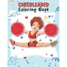 Cheerleader Coloring Book: Unique Cheerleading Coloring Book For Preschoolers School Going Toddlers Girls Teens Boys Ages 4-12. Perfect Gift For
