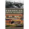 Tredegar Iron Works: Richmond's Foundry on the James