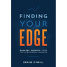 Finding Your Edge: Success Secrets From Top 19 Business Thinkers