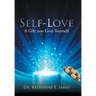 Self-Love: A Gift you Give Yourself