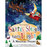 Santa's Sleigh Takes Flight! A Magical Night.