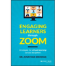 Engaging Learners Through Zoom: Strategies for Virtual Teaching Across Disciplines