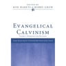 Evangelical Calvinism: Volume 2: Dogmatics and Devotion