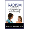 Racism Learned at an Early Age Through Racial Scripting: Racism at an Early Age